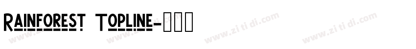 Rainforest Topline字体转换